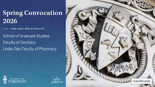 School of Graduate Studies, Faculty of Dentistry; Faculty of Pharmacy Spring 2026 Convocation