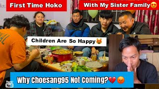 Why choesang95 not coming💔||first time Hoko with sister family||tibetanvlogger||tibetanyoutuber||bir