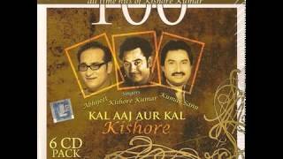 Abhijeet Bhattacharya, Kumar Sanu, Kishore Kumar - Kal Aaj Aur Kal CD1 /2008 CD Album/