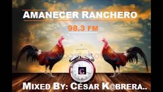 AMANECER RANCHERO. VOL 2  By: Cesar Mix !!!!