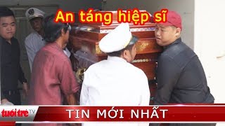 ⚡ NÓNG | Đưa thi thể 2 hiệp sĩ bị đâm tử vong về quê nhà an táng