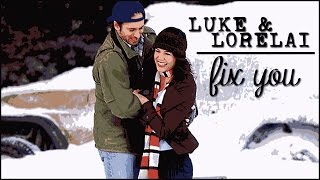 ♥ Luke & Lorelai || ♫ Fix you