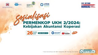 Sosialisasi - Permenkop UKM 2/2024: Kebijakan Akuntansi Koperasi