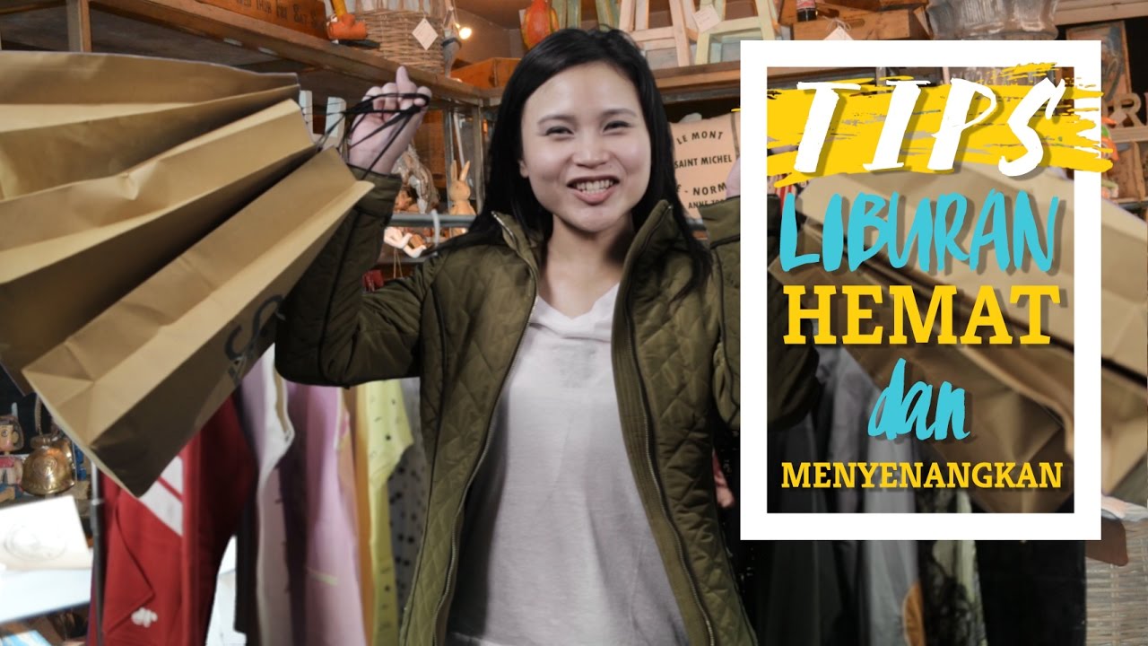 TIPS Liburan Hemat Dan Menyenangkan! - YouTube