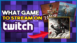 How to find out what games to stream on twitch & grow