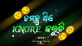 💔ତମକୁ ଯିଏ ❌ IGNORE👿 କରୁଚି ନା😭/4K Whatsapp Status video/very sad status video/broken heart 💔 status