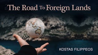 Kostas Filippeos - The Road To Foreign Lands [Dromoi Tis Ksenitias]