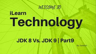 JDK 8 VS JDK 9 | Project Jigsaw | Java 9 | Part 9