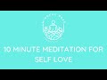 10 Minute Guided Mindful Meditation For Self-Love