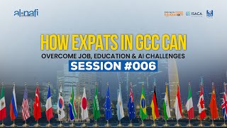 🔴LIVE - How Expats in GCC Can Overcome Job, Education \u0026 AI Challenges #006