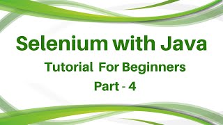 Selenium Online Training Day 4 | Selenium Tutorial Full Guide