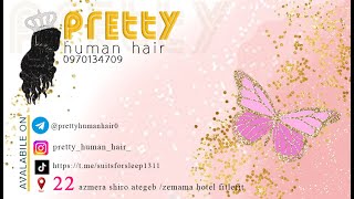 #ethiopia #humanhair #preety human hair #ሂውማን ሄር #ኦሪጅናል