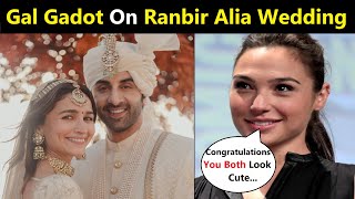 Hollywood Actress Gal Gadot ने दी Ranbir Kapoor Alia Bhatt को शादी की बधाई