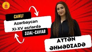 Tarix   | Azərbaycan XI-XV əsrlərdə  | Canlı sual-cavab