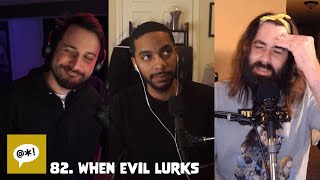 82.  When Evil Lurks | Harsh Language Podcast