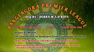 Banglagora Premier League (B.P.L)_Season - 1_ Pitch \u0026 Ground_ Org. By Dubra MSD Boy's.