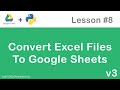 Google Drive API in Python | Import Excel files as Google Sheets