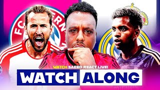 Saeed TV LIVE: Bayern Munich vs Real Madrid LIVE UCL Watch Along & Highlights