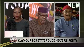 Clamour For State Police Heats Up Polity  - Mike Ejiofor & Lawrence Alobi