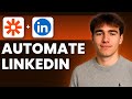 How To Automate LinkedIn With Zapier (Tutorial 2026)
