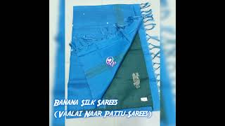 Beauty Vaalai Naar Pattu Sarees || Direct Manufacture|| #VaalaiNaarPattuSarees #BananaSilks