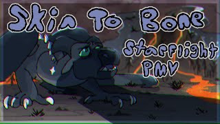 Skin To Bone - Starflight PMV