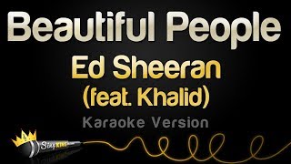 Ed Sheeran feat. Khalid - Beautiful People (Karaoke Version)