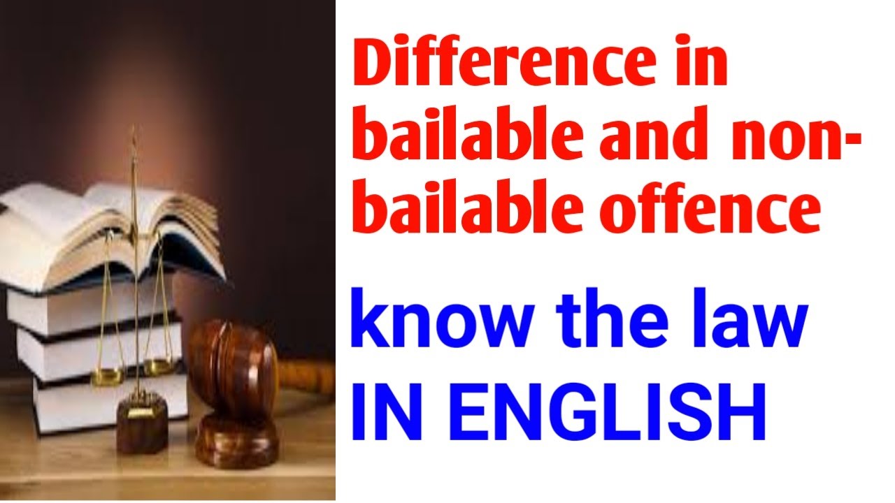 Difference In Between Bailable And Non Bailable Offence. In English .By ...