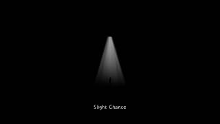 Slight Chance - You Do (But Your Body Doesn't Lie)