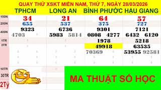 Quay thử xổ số MIỀN NAM ngày  28/03/2026 (TPHCM-LA-BP-HG)