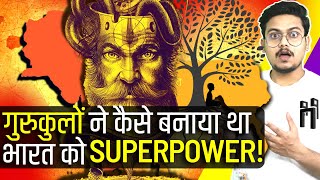 कैसे गुरुकुलों ने बनाया India को Superpower! | Gurukul History, Syllabus, and Routine | EP-29