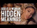 Ariana Grande | God Is A Woman Hidden Meanings