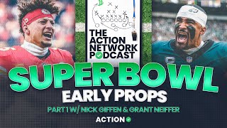 Super Bowl 59 Player Prop Release Show Part 1! | Chiefs \u0026 Eagles Picks W/Nick Giffen \u0026 Grant Neiffer