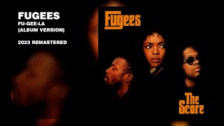 Fugees - Fu-Gee-La (Album Version) (2023 Remastered)