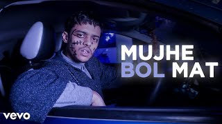 CAPTAIN INDIA - MUJHE BOL MAT (OFFICIAL MUSIC VIDEO)