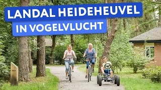 Ontdek Landal Heideheuvel ❤️🔥 in Vogelvlucht (2024)