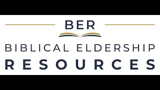 Biblical Eldership Overview