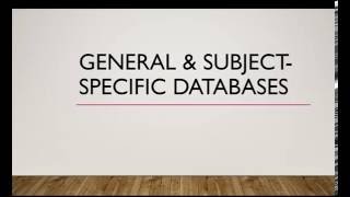 General vs subject specific databases
