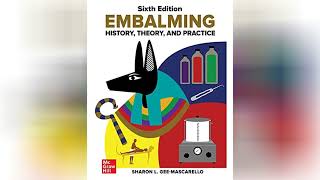 Embalming History, Theory & Practice (6th Edition) - Complete Guide