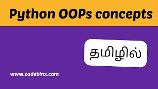 Python OOPs in tamil| Python full course in Tamil| Codebinx