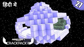 #27 Crackpack III - My Space Station in Space | Minecraft Crackpack 3 Java | in Hindi