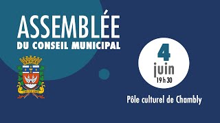 Assemblée du conseil municipal Ville de Chambly du 4 juin 2024