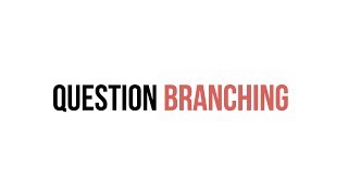 Question Branching