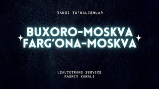 “Buxoro-Moskva” va “Farg’ona-Moskva” yo’nalishida avtobus qatnovlari yo’lga qo’yildi!