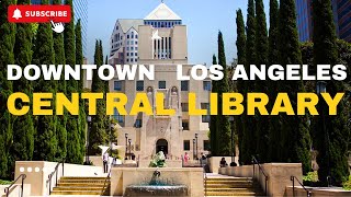 Los Angeles Central Library, Goodhue Building & Tom Bradley Wing Atrium (part1)
