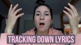 Tracking Down The Lyrics - My Reaction To Some Songs