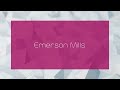 Emerson Mills - appearance