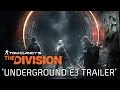 Tom Clancy's The Division Expansion I - Underground [English] - E3 2016 - Ubisoft SEA