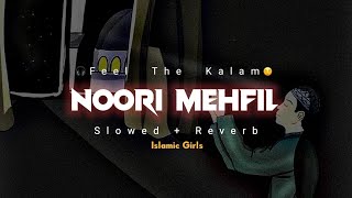 Shab E Barat New Naat 2024 | Noori Mehfil | Muhammad Hassan Raza Qadri | Slowed And Reverb Naat