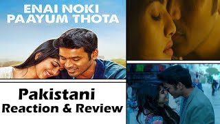 Enai Noki Paayum Thota Trailer | Pakistani Reaction | Dhanush | Megha Akash | Gautham Vasudev Menon